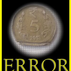 2013 5 Rupee Error Coin