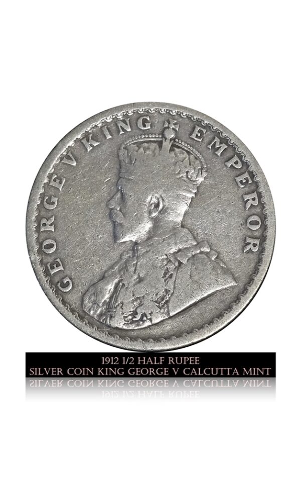 1912 Half Rupee George V King Emperor Calcutta Mint (O)