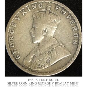 1918 Half Rupee Silver Coin King George V Bombay Mint