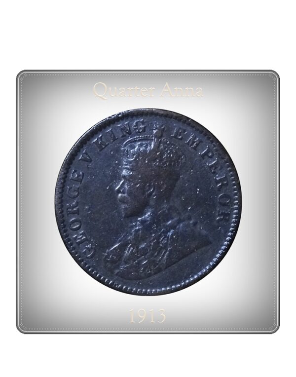 1913 Quarter Anna King George V Coin