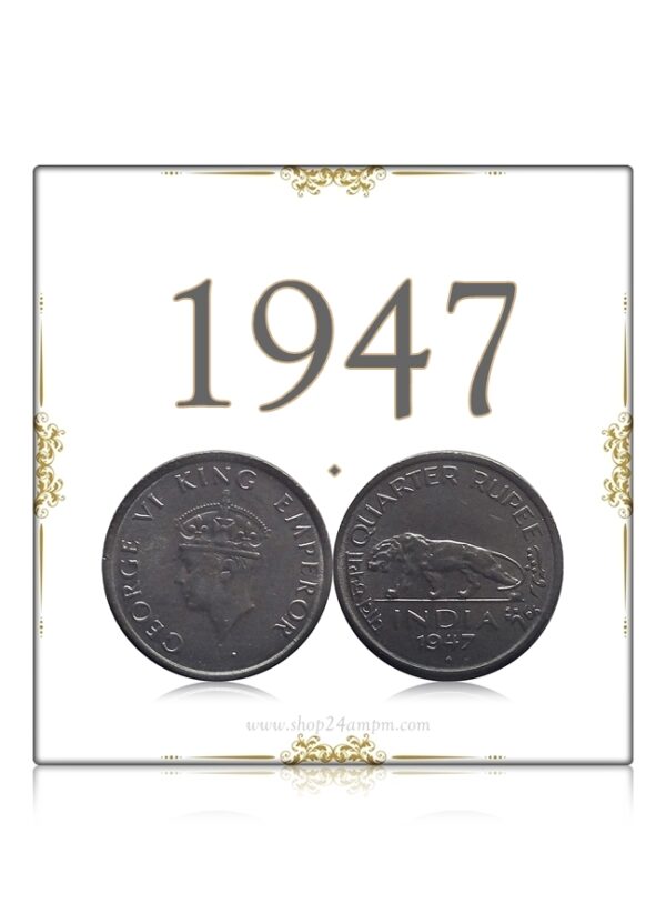 1947 Quarter Rupee Coin British India KG VI Emperor